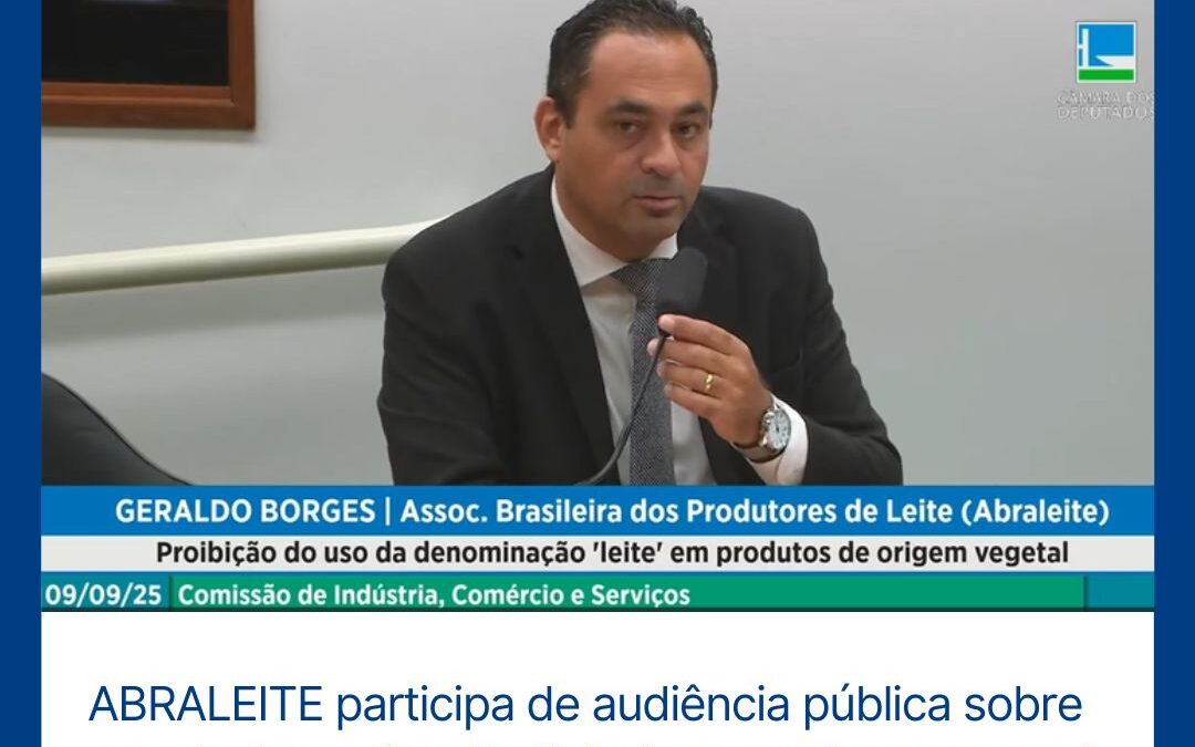 ABRALEITE participa de audiência pública sobre uso da denominação “leite” em produtos vegetais na Câmara dos Deputados