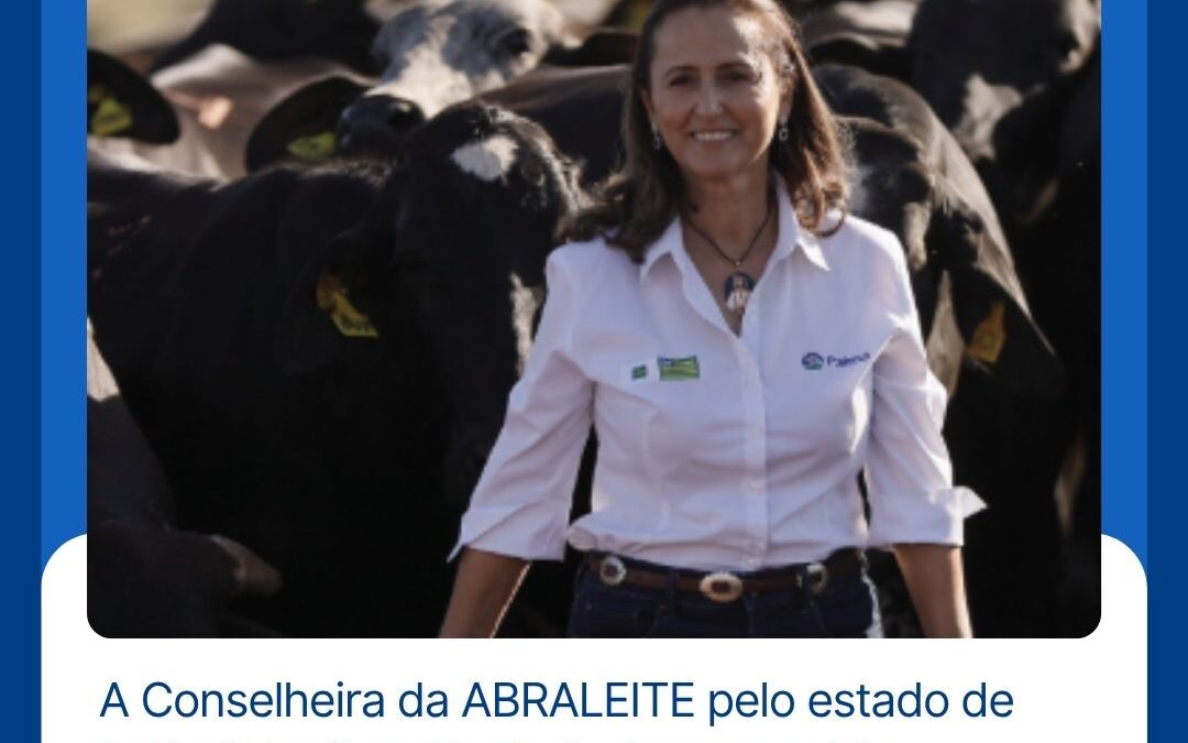 Conselheira da ABRALEITE pelo estado de Goiás, Weslliane Roriz da Agropecuária Palma, é destaque na Revista Leite Integral
