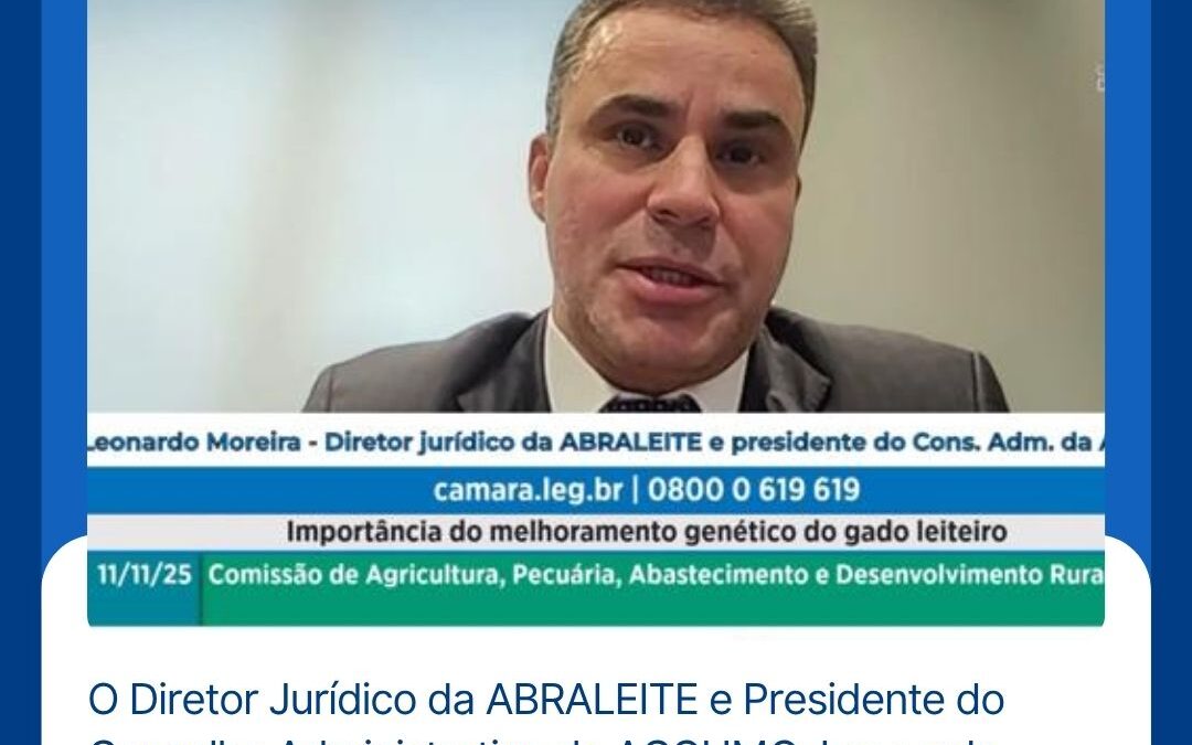 ABRALEITE marca presença na Câmara dos Deputados em debate sobre o futuro genético da pecuária leiteira